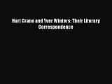 Read Hart Crane and Yvor Winters: Their Literary Correspondence Ebook Free