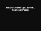 Read Hart Crane: After His Lights (Modern & Contemporary Poetics) Ebook Free
