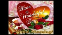 Good Morning Wishes,Good Morning Greetings,Wallpapers,E-card,Good Morning Whatsapp video