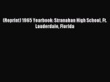 Read (Reprint) 1965 Yearbook: Stranahan High School Ft. Lauderdale Florida PDF Free