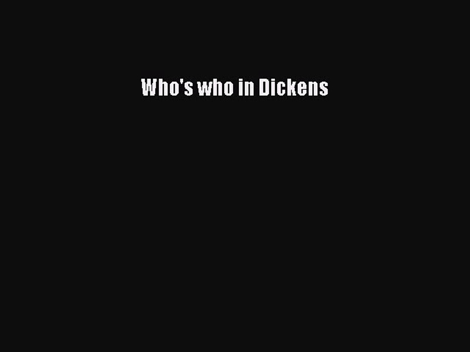 Read Who's who in Dickens Ebook Free