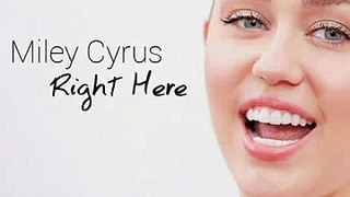 Miley Cyrus - Right Here (NEW SONG 2016)
