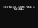 PDF Doctors' Marriages: A Look at the Problems and Their Solutions [PDF] Full Ebook