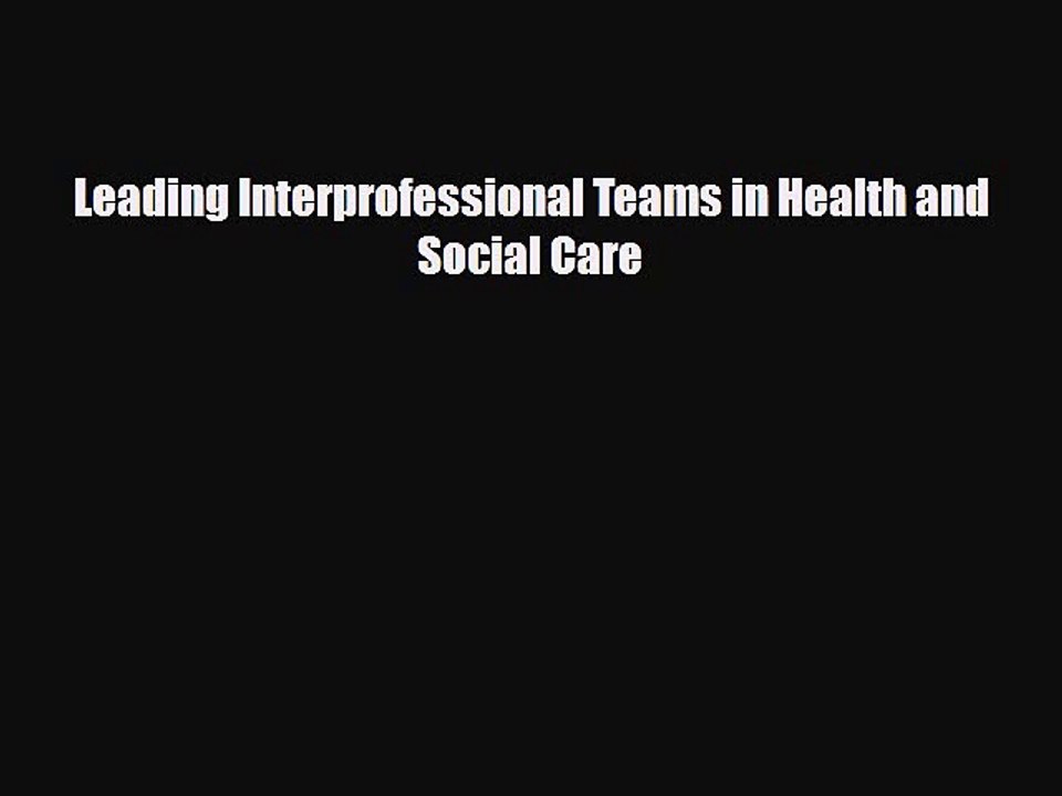 PDF Leading Interprofessional Teams in Health and Social Care [PDF] Online