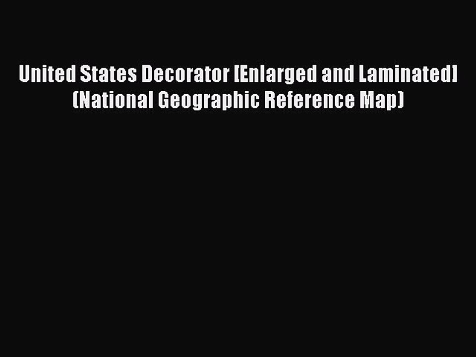 Read United States Decorator [Enlarged and Laminated] (National Geographic Reference Map) Ebook
