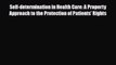 PDF Self-determination in Health Care: A Property Approach to the Protection of Patients' Rights