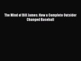 READ book The Mind of Bill James: How a Complete Outsider Changed Baseball  FREE BOOOK ONLINE