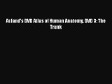 Download Acland's DVD Atlas of Human Anatomy DVD 3: The Trunk Ebook Free