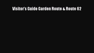 Read Visitor's Guide Garden Route & Route 62 Ebook Free
