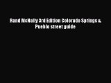 Read Rand McNally 3rd Edition Colorado Springs & Pueblo street guide Ebook Free