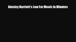 [PDF] Ainsley Harriott's Low Fat Meals In Minutes Download Online