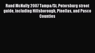 Read Rand McNally 2007 Tampa/St. Petersburg street guide including Hillsborough Pinellas and