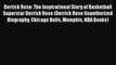FREE DOWNLOAD Derrick Rose: The Inspirational Story of Basketball Superstar Derrick Rose (Derrick