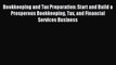 Popular book Bookkeeping and Tax Preparation: Start and Build a Prosperous Bookkeeping Tax