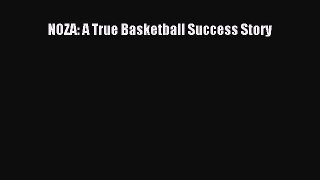 FREE DOWNLOAD NOZA: A True Basketball Success Story  DOWNLOAD ONLINE