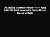 Enjoyed read CPA Auditing & Attestation Exam Secrets Study Guide: CPA Test Review for the Certified