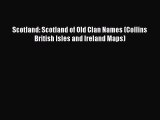 Read Scotland: Scotland of Old Clan Names (Collins British Isles and Ireland Maps) Ebook Free