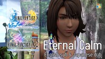 Final Fantasy X │ X-2 HD Remaster 【PC】 Eternal Calm 「Japanese dub │ English Sub」