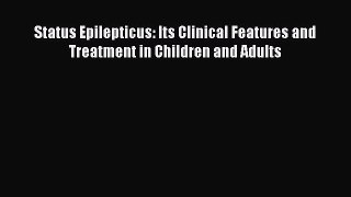 Downlaod Full [PDF] Free Status Epilepticus: Its Clinical Features and Treatment in Children
