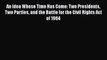 Read An Idea Whose Time Has Come: Two Presidents Two Parties and the Battle for the Civil Rights