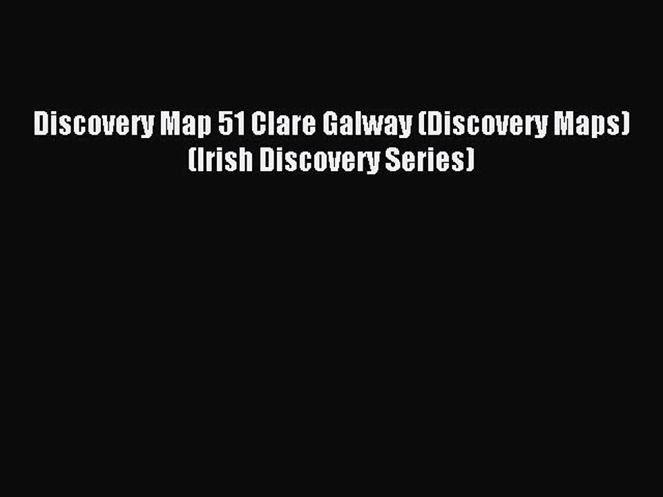 Read Discovery Map 51 Clare Galway (Discovery Maps) (Irish Discovery Series) PDF Online