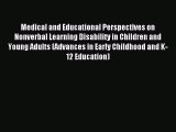 READ FREE E-books Medical and Educational Perspectives on Nonverbal Learning Disability in