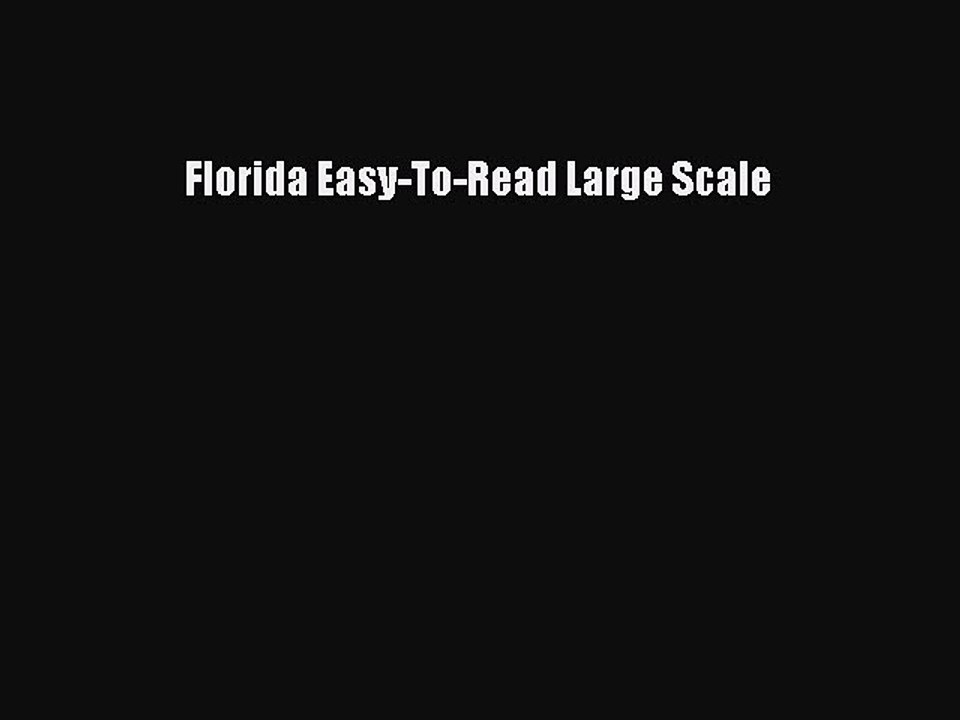 Read Florida Easy-To-Read Large Scale Ebook Free