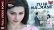 Tu Hi Na Jaane [Full Video Song] - Azhar [2016] Song By Sonu Nigam & Prakriti Kakar FT. Emraan Hashmi & Nargis Fakhri & Prachi Desai [FULL HD] - (SULEMAN - RECORD)