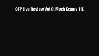Read CFP Live Review Vol 8: Mock Exams 11E E-Book Free