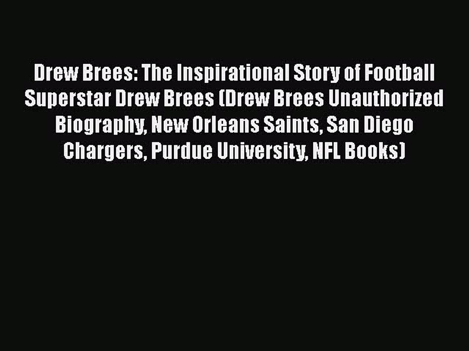 READ book Drew Brees: The Inspirational Story of Football Superstar Drew Brees (Drew Brees