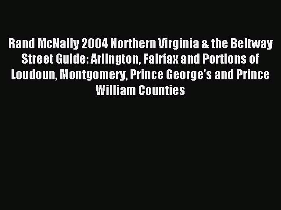 Read Rand McNally 2004 Northern Virginia & the Beltway Street Guide: Arlington Fairfax and