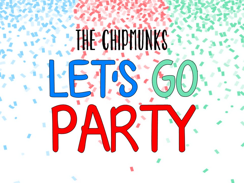 The Chipmunks - Let's Go Party (with lyrics)