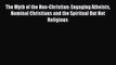 [PDF] The Myth of the Non-Christian: Engaging Atheists Nominal Christians and the Spiritual