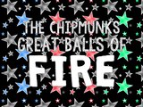 The Chipmunks - Great Balls Of Fire (with lyrics)