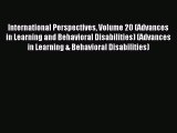 READ book International Perspectives Volume 20 (Advances in Learning and Behavioral Disabilities)
