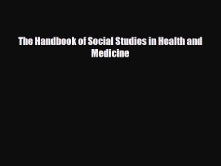 PDF The Handbook of Social Studies in Health and Medicine [PDF] Full Ebook