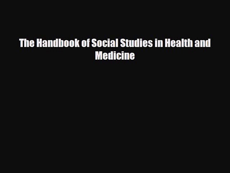 PDF The Handbook of Social Studies in Health and Medicine [PDF] Full Ebook