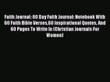 [PDF] Faith Journal: 60 Day Faith Journal: Notebook With 60 Faith Bible Verses60 Inspirational