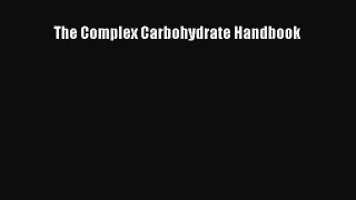 Read The Complex Carbohydrate Handbook Ebook Free