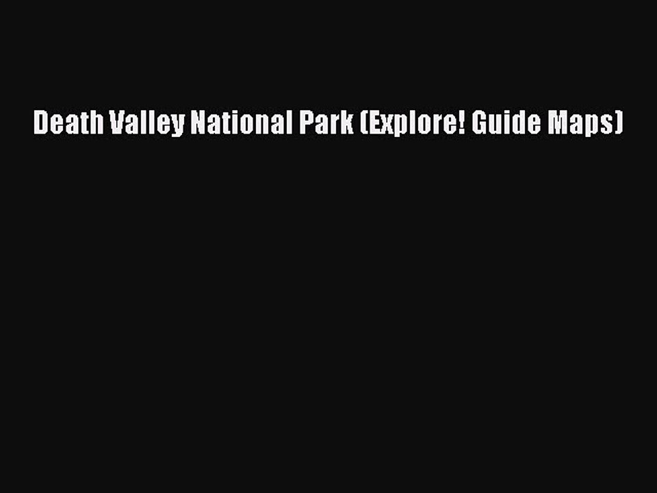 Read Death Valley National Park (Explore! Guide Maps) Ebook Free