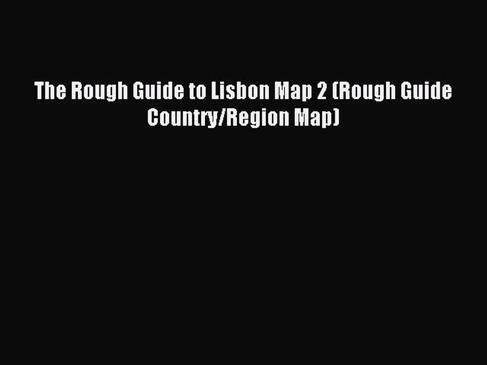 Read The Rough Guide to Lisbon Map 2 (Rough Guide Country/Region Map) Ebook Free