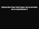 Read Books Culinary Duct Tape: Greek Yogurt: Just as versatile not as tacky (Volume 1) Ebook