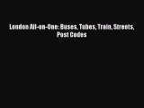 Read London All-on-One: Buses Tubes Train Streets Post Codes Ebook Free