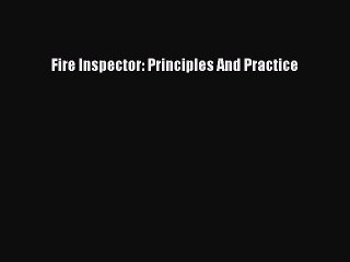 Download Fire Inspector: Principles And Practice [PDF] Online