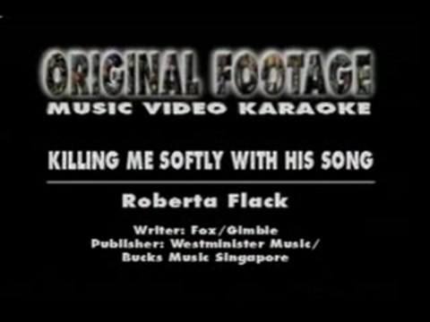 Roberta Flack - Killing me softly with his song