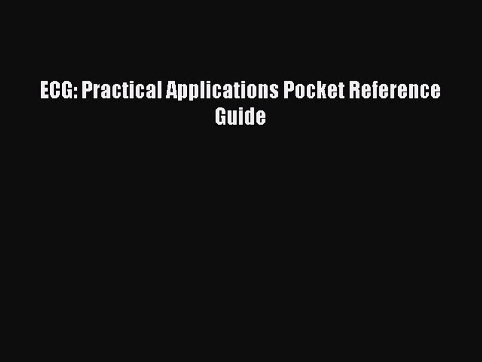 PDF ECG: Practical Applications Pocket Reference Guide [PDF] Full Ebook