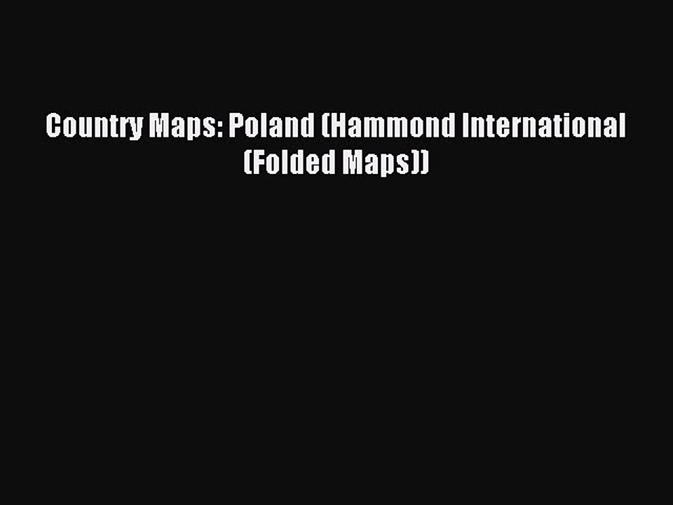 Read Country Maps: Poland (Hammond International (Folded Maps)) Ebook Free