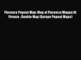 Read Florence Popout Map: Map of Florence/Mappa Di Firenze : Double Map (Europe Popout Maps)