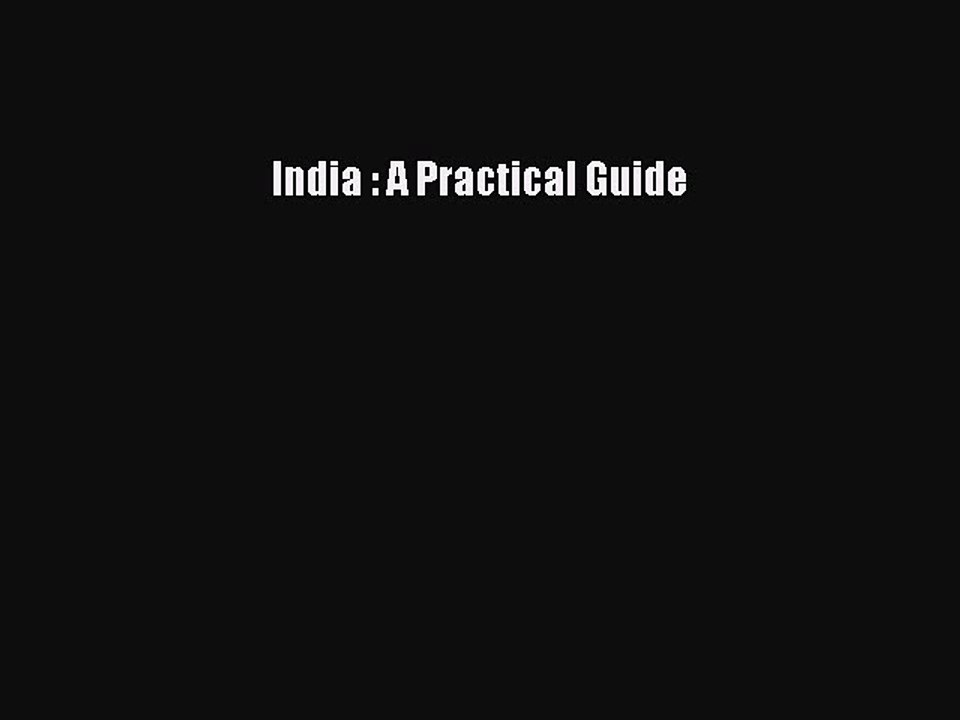 Read India : A Practical Guide Ebook Free