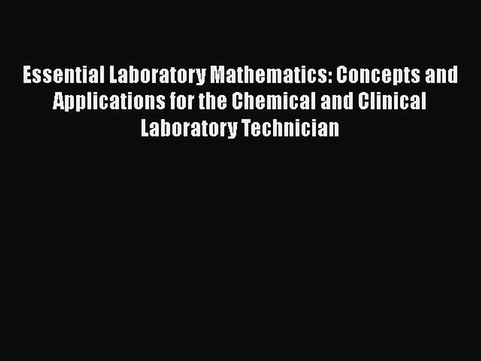 Download Essential Laboratory Mathematics: Concepts and Applications for the Chemical and Clinical